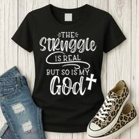 The Struggle Is Real But So Is My God Religious Christian Women's T-Shirt thumb 3