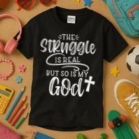 The Struggle Is Real But So Is My God Religious Christian Kids T-Shirt thumb 3