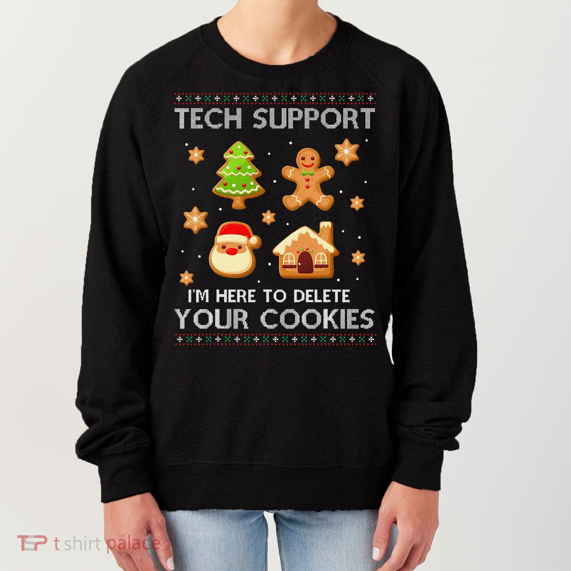 Tech Support IM Here To Delete Your Cookies Christmas Women's Sweatshirt
