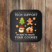Tech Support IM Here To Delete Your Cookies Christmas Coaster thumb 0