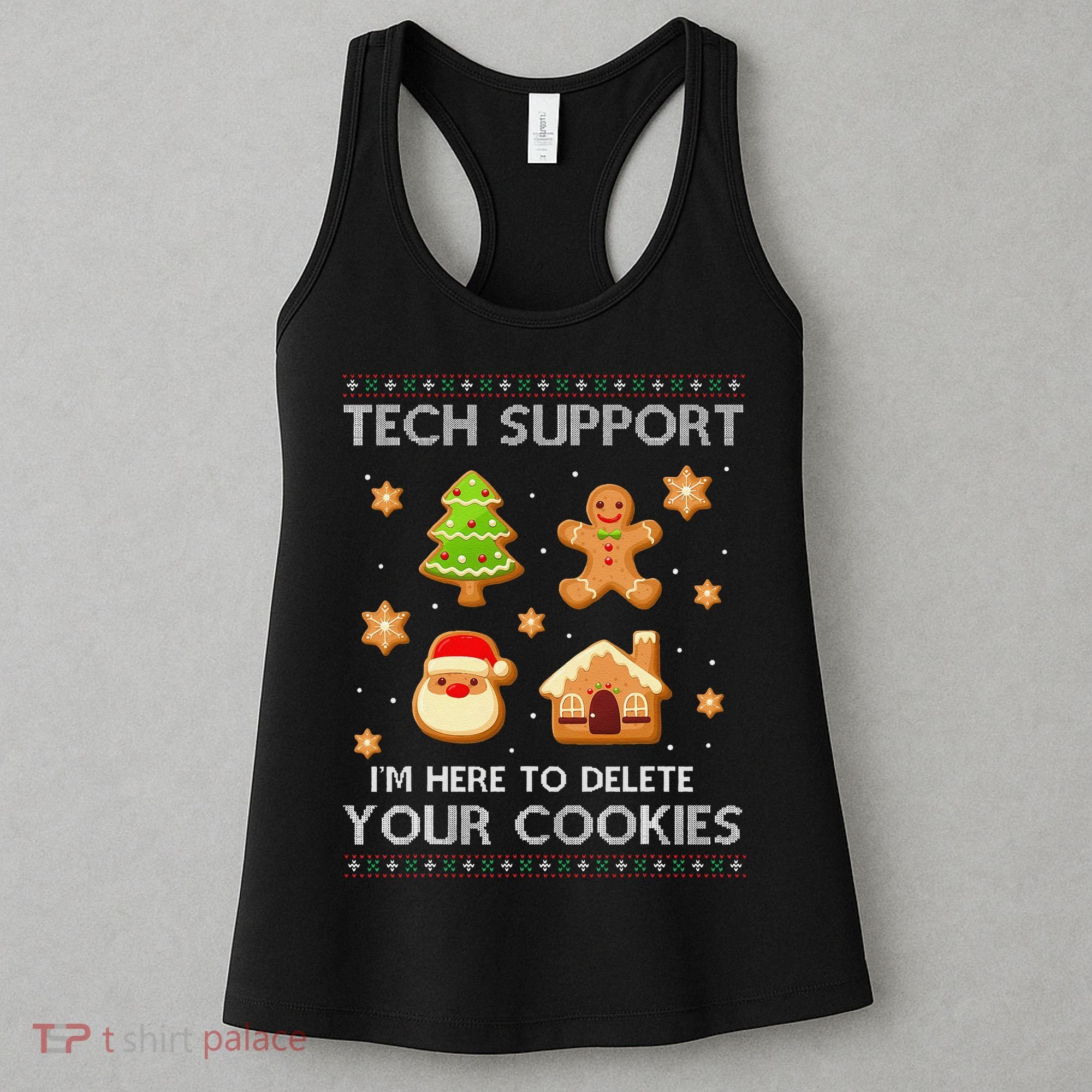 Tech Support IM Here To Delete Your Cookies Christmas Women's Tank Top