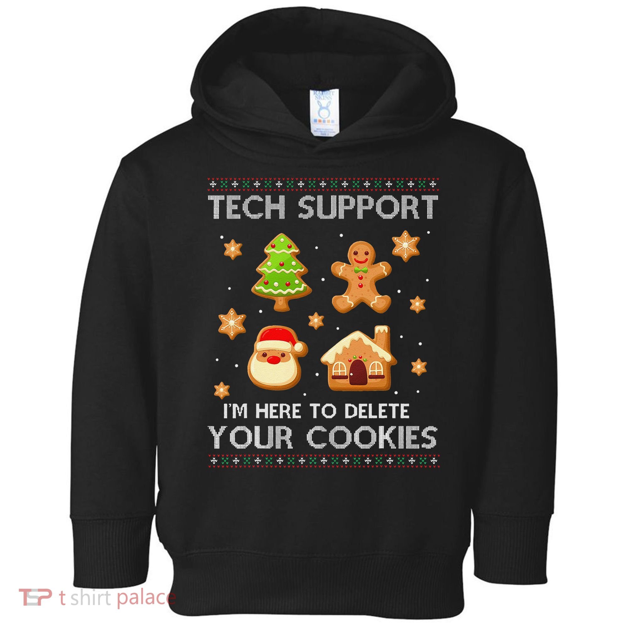 Tech Support IM Here To Delete Your Cookies Christmas Toddler Hoodie