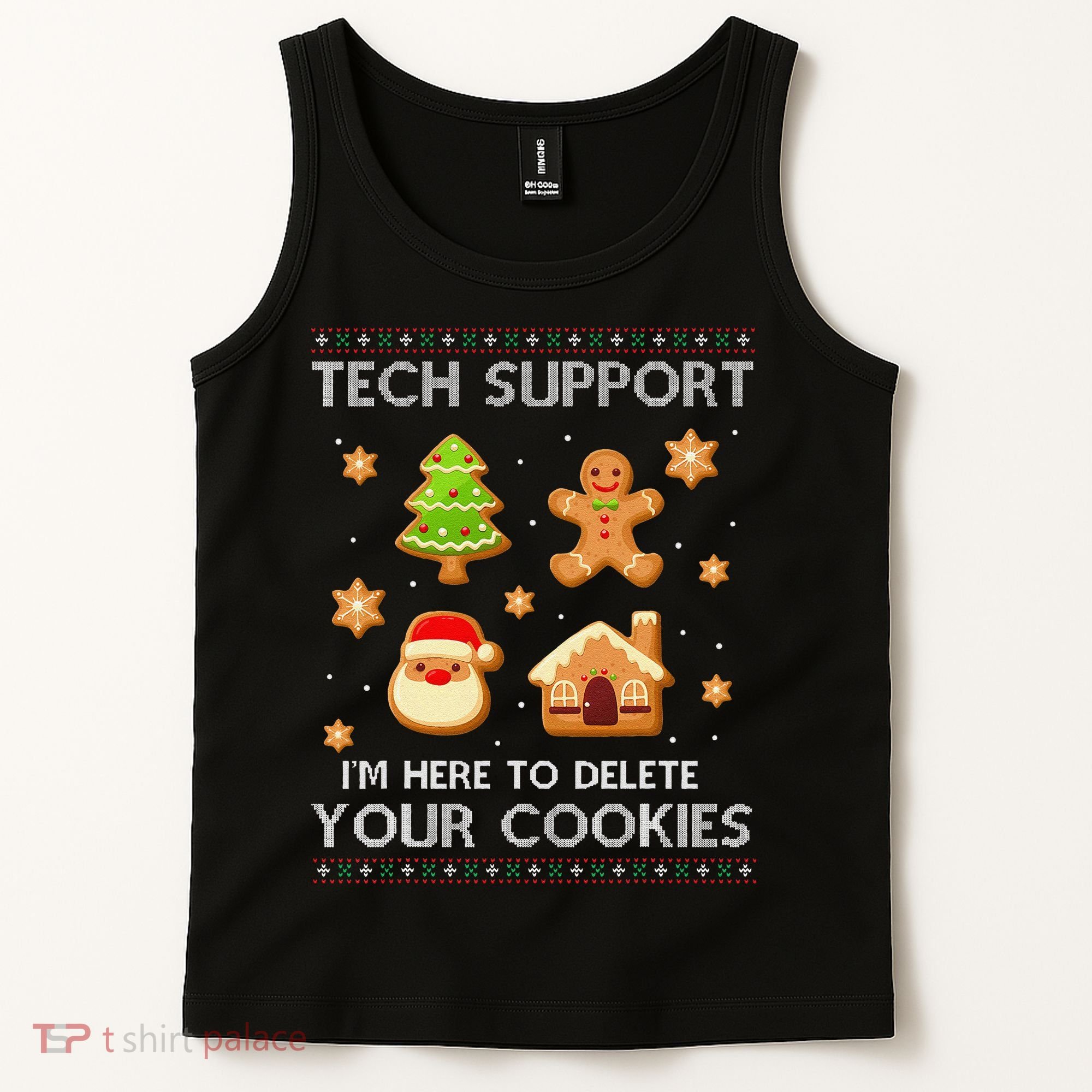 Tech Support IM Here To Delete Your Cookies Christmas Tank Top