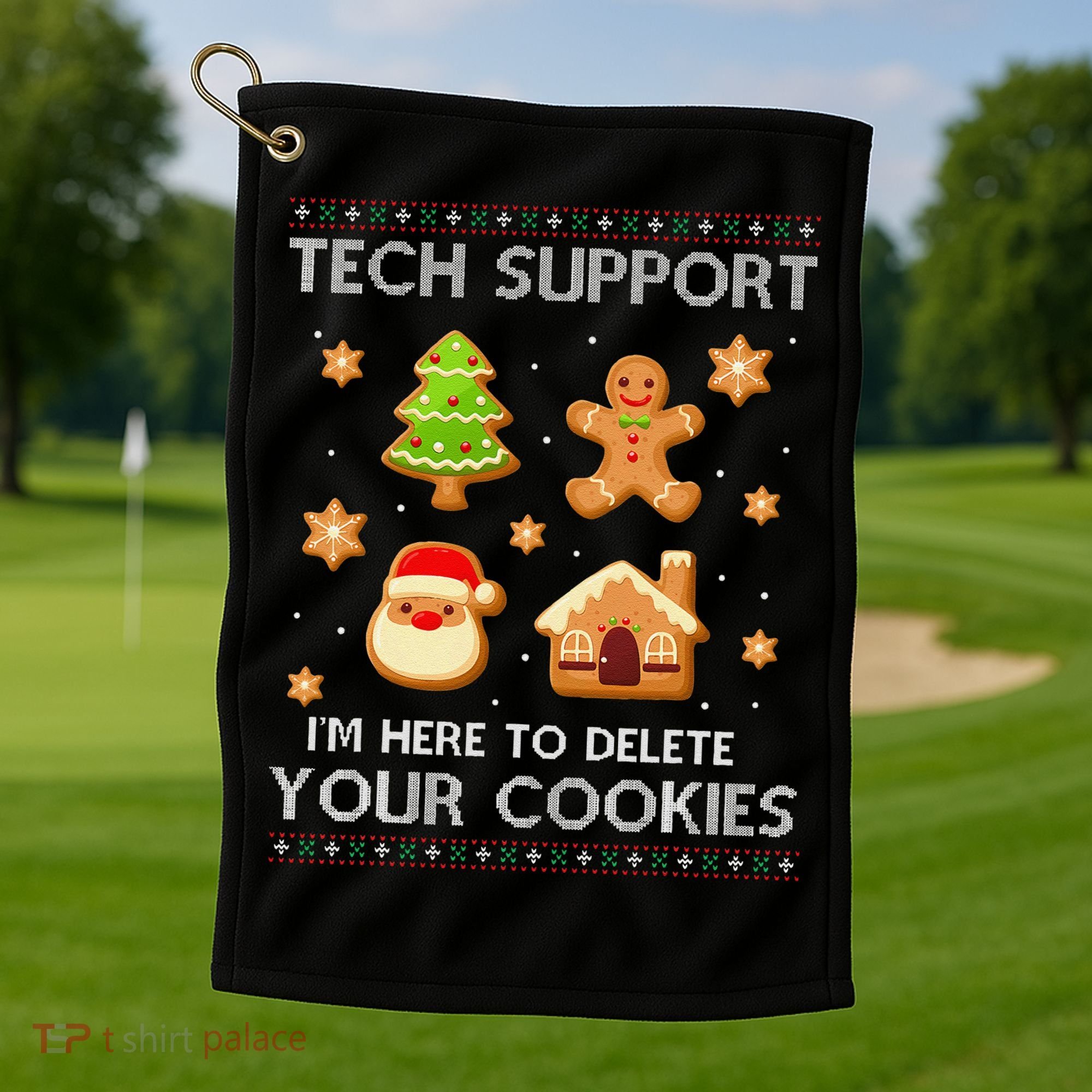 Tech Support IM Here To Delete Your Cookies Christmas Golf Towel