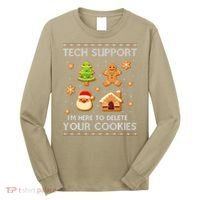 Tech Support IM Here To Delete Your Cookies Christmas Long Sleeve Shirt thumb 0