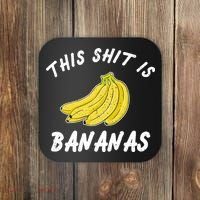 This Shit Is Bananas Coaster thumb 0