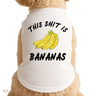 This Shit Is Bananas Doggie Tank