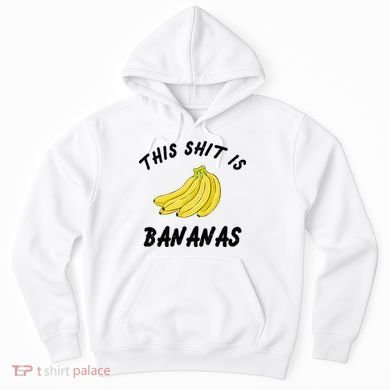 This Shit Is Bananas Hoodie