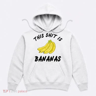 This Shit Is Bananas Hoodie