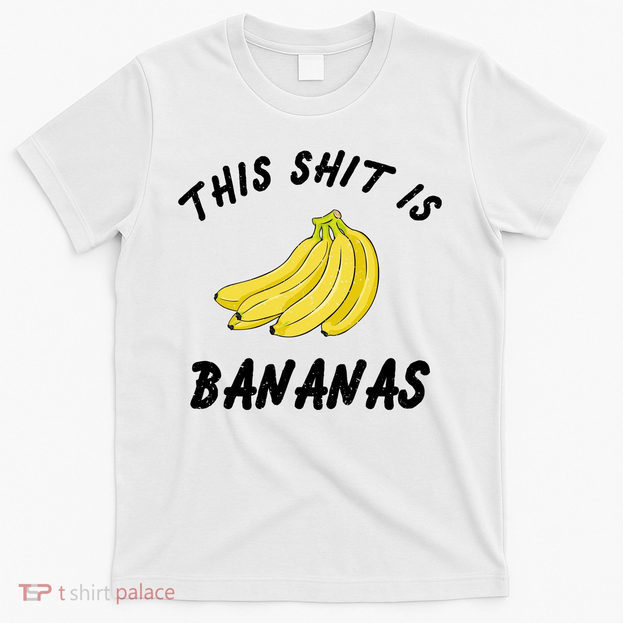 This Shit Is Bananas T-Shirt