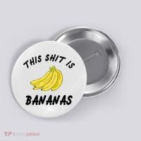 This Shit Is Bananas Button thumb 0
