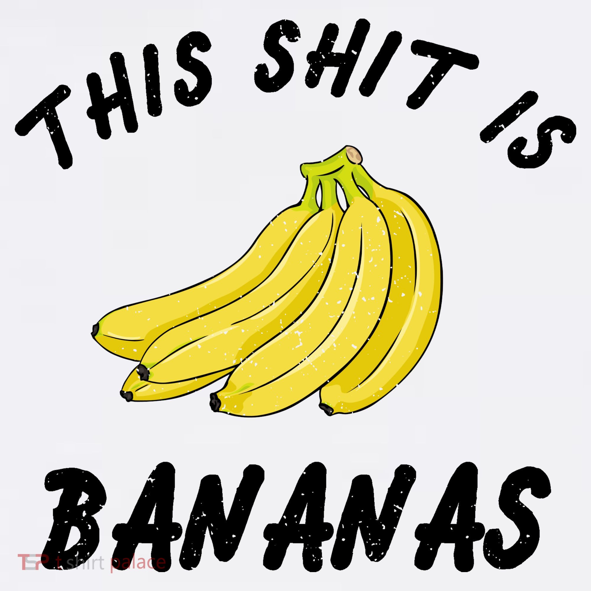 This Shit Is Bananas Button