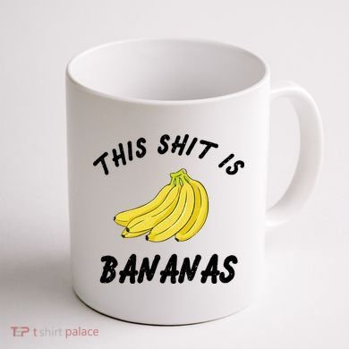 This Shit Is Bananas Coffee Mug back