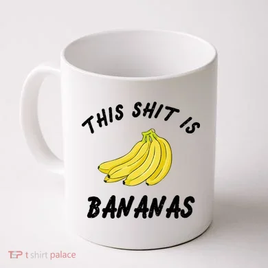 This Shit Is Bananas Coffee Mug