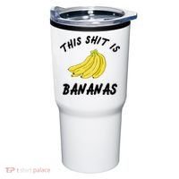 This Shit Is Bananas Tumbler thumb 0