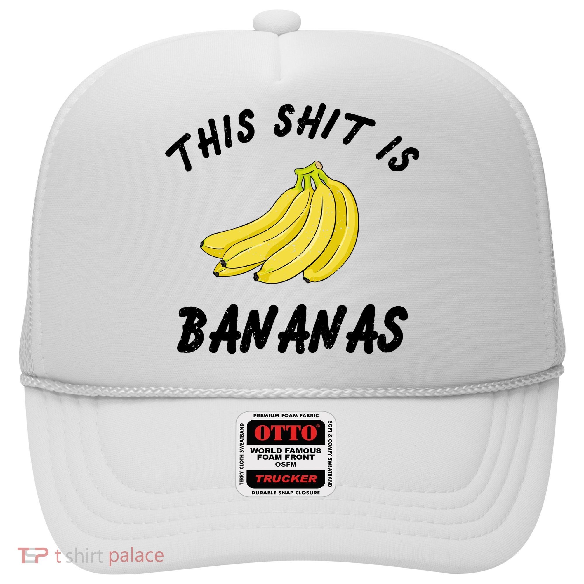 This Shit Is Bananas Hat