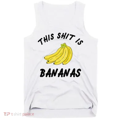 This Shit Is Bananas Tank Top