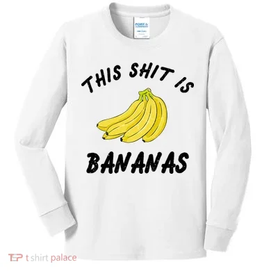 This Shit Is Bananas Kids Long Sleeve Shirt