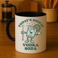 TodayS Soup Is Vodka Soda Coffee Mug thumb 4