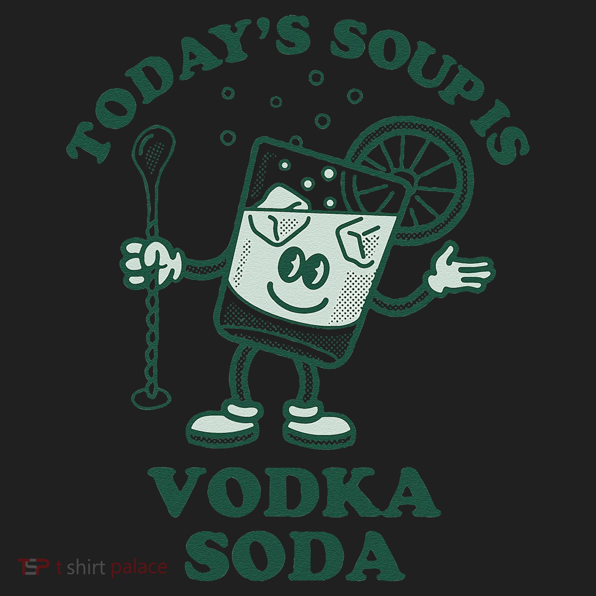 TodayS Soup Is Vodka Soda Hat