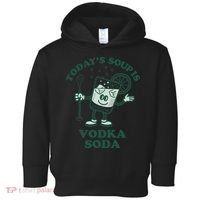 TodayS Soup Is Vodka Soda Toddler Hoodie thumb 0