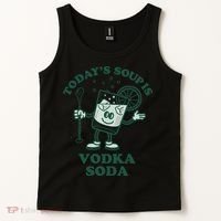 TodayS Soup Is Vodka Soda Tank Top thumb 2