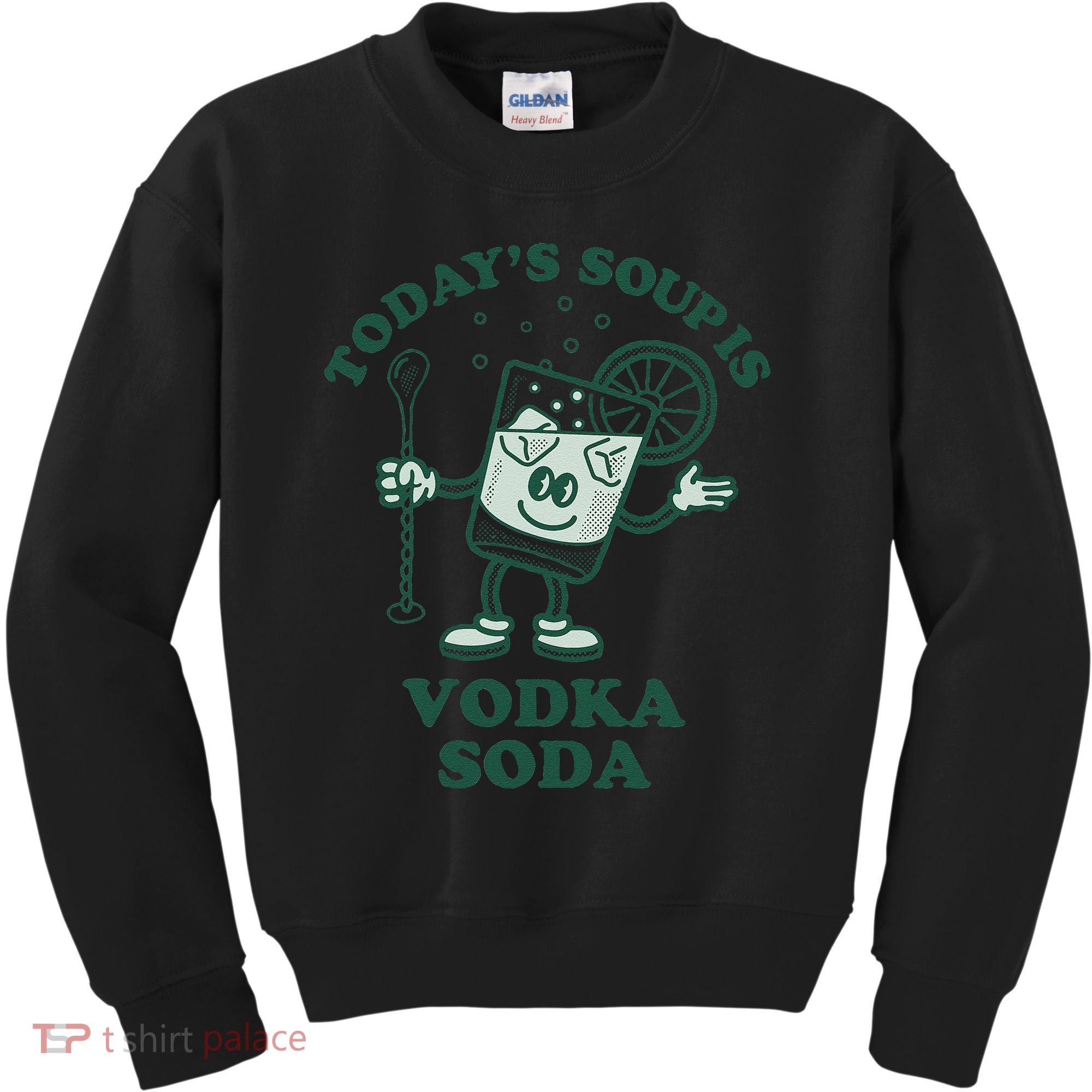 TodayS Soup Is Vodka Soda Kids Sweatshirt