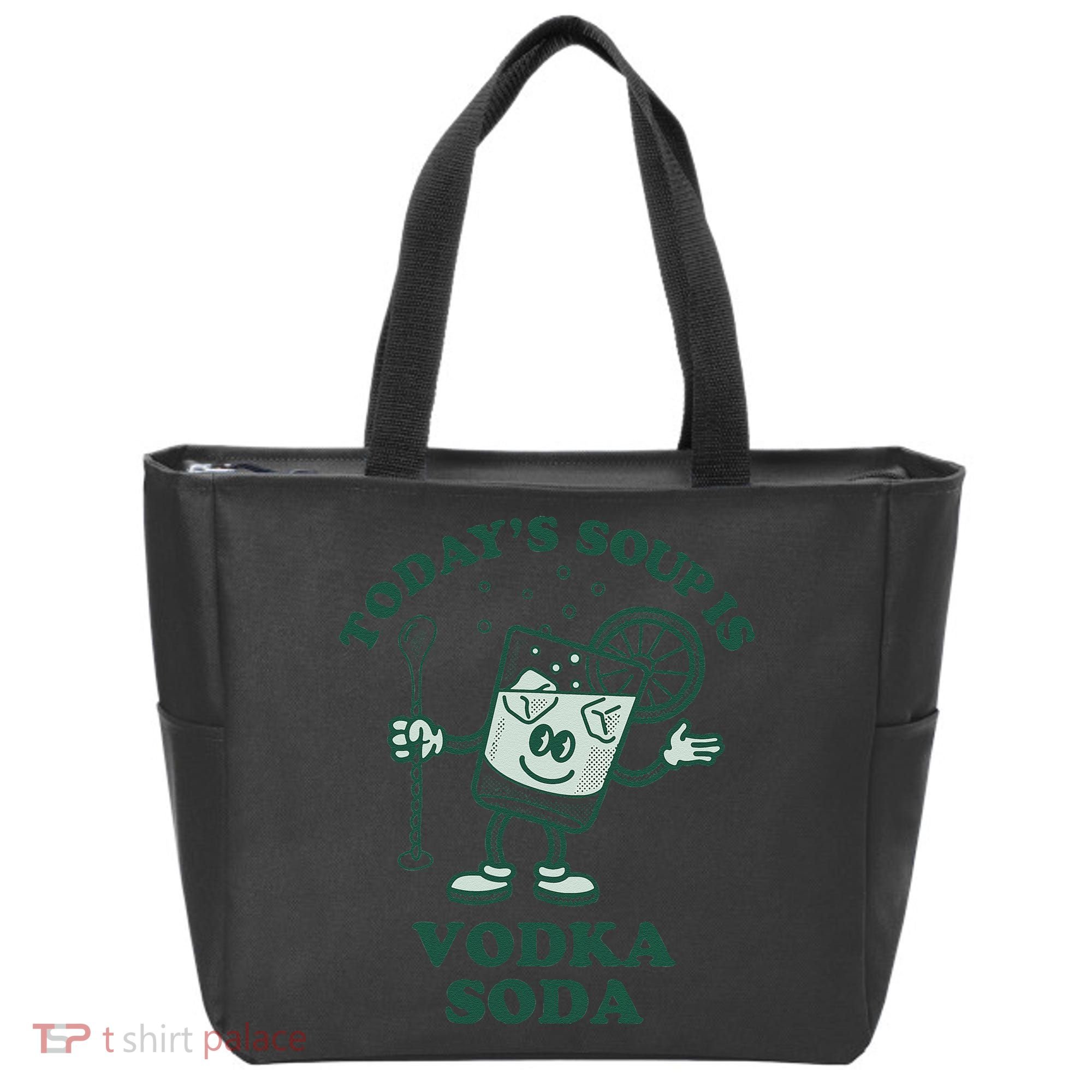 TodayS Soup Is Vodka Soda Tote Bag