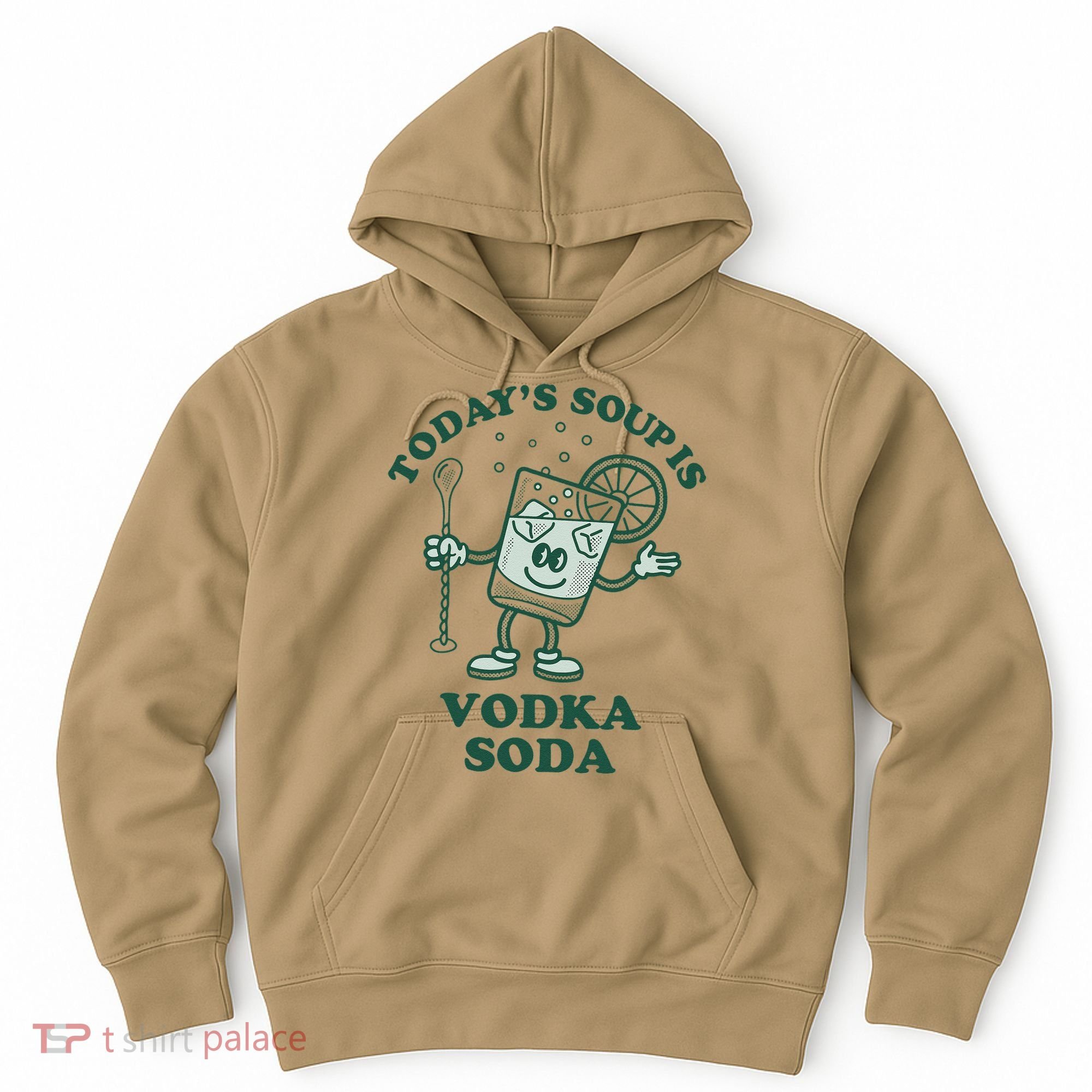 TodayS Soup Is Vodka Soda Hoodie