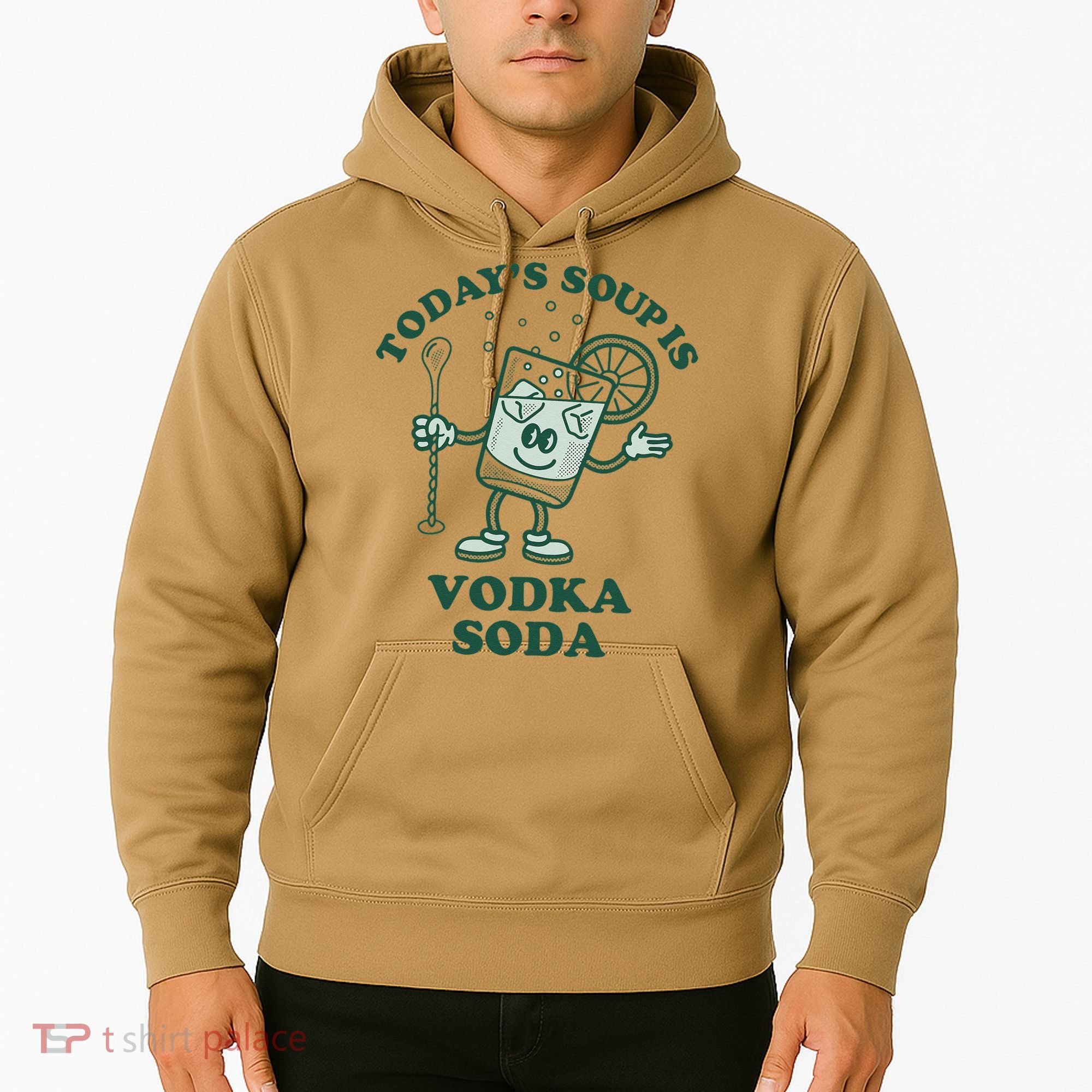 TodayS Soup Is Vodka Soda Hoodie