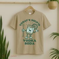 TodayS Soup Is Vodka Soda T-Shirt thumb 2