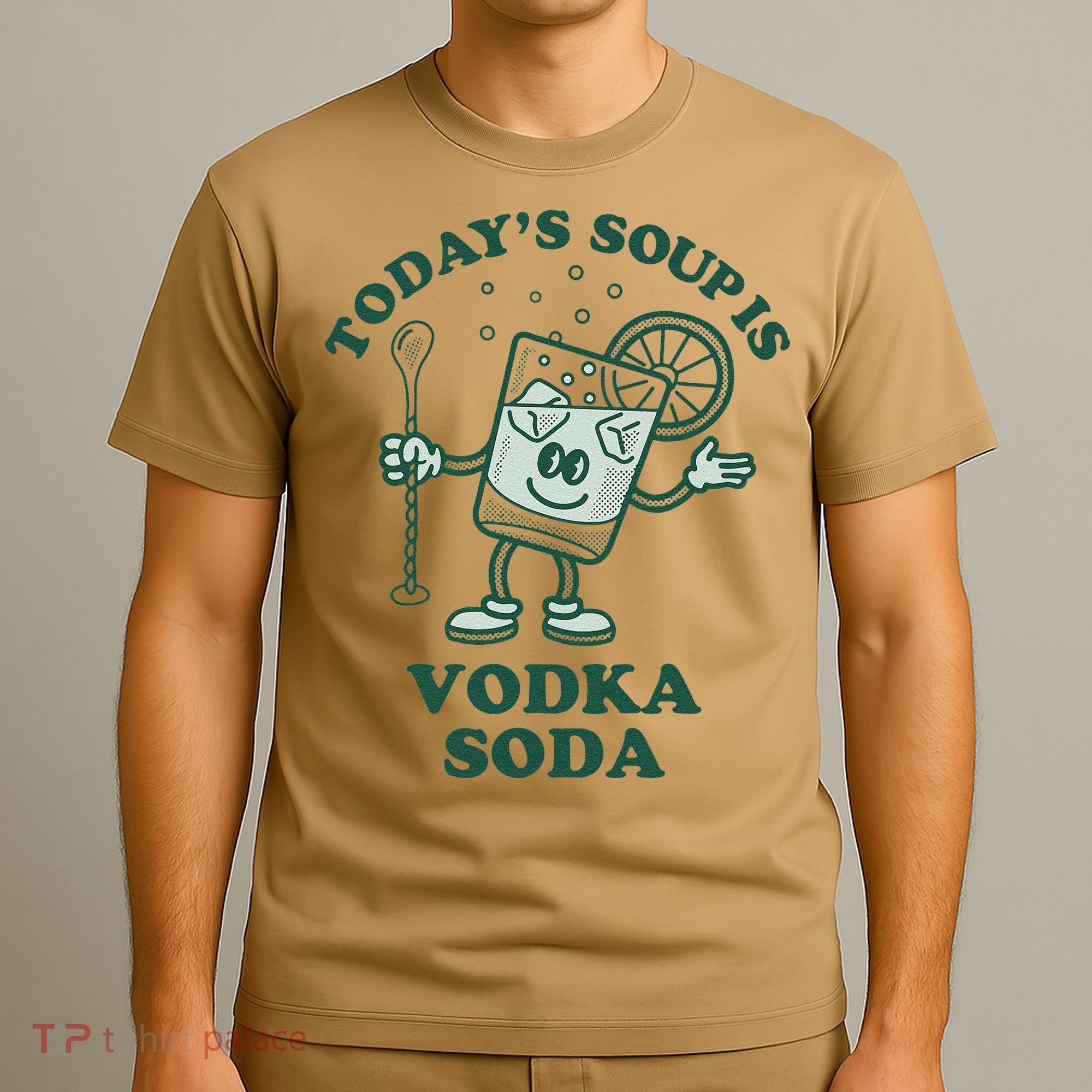 TodayS Soup Is Vodka Soda T-Shirt