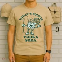 TodayS Soup Is Vodka Soda T-Shirt thumb 6
