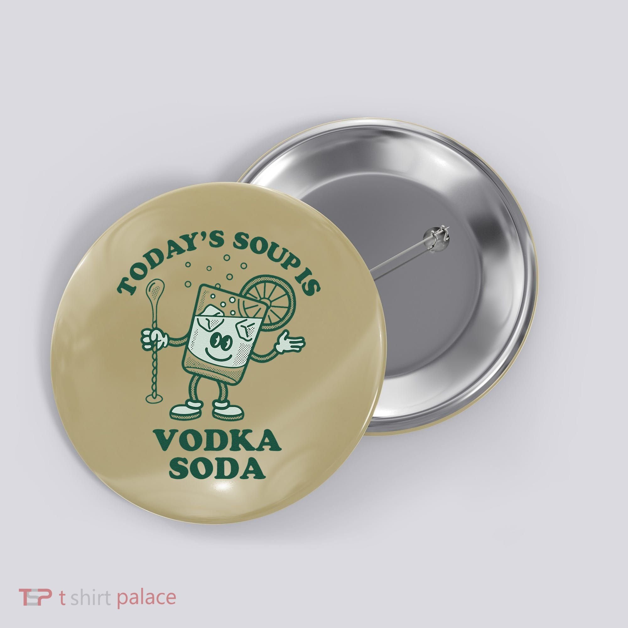 TodayS Soup Is Vodka Soda Button