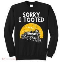 Train Sorry I Tooted Funny Locomotive Railroad Sweatshirt thumb 0