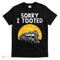 Train Sorry I Tooted Funny Locomotive Railroad T-Shirt thumb 0