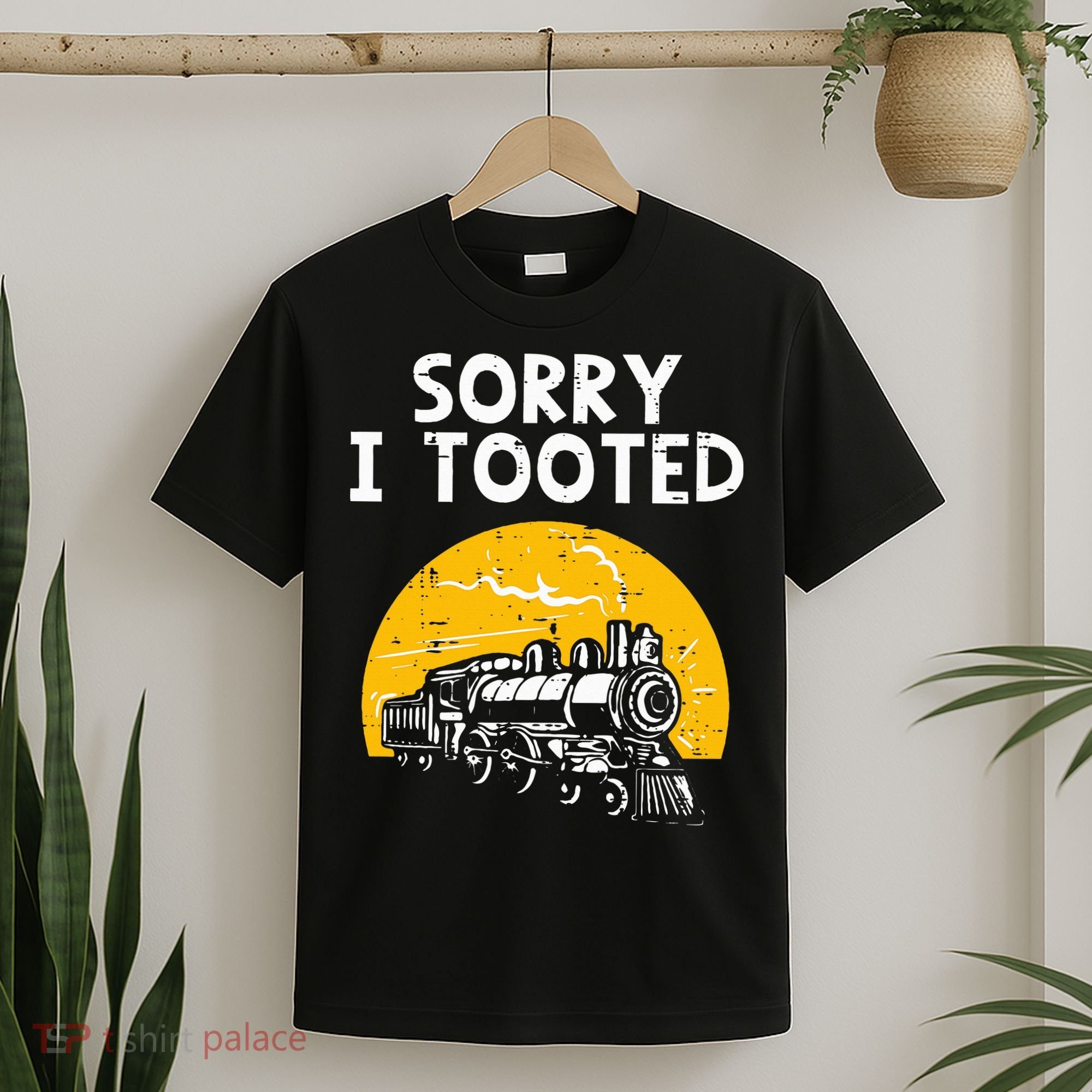 Train Sorry I Tooted Funny Locomotive Railroad T-Shirt