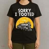 Train Sorry I Tooted Funny Locomotive Railroad T-Shirt thumb 4