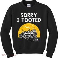 Train Sorry I Tooted Funny Locomotive Railroad Kids Sweatshirt thumb 0