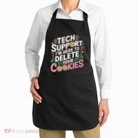 Tech Support IM Here To Delete Your Cookies Funny It Nerds Apron thumb 2