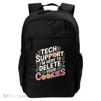 Tech Support IM Here To Delete Your Cookies Funny It Nerds Backpack thumb 0