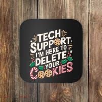 Tech Support IM Here To Delete Your Cookies Funny It Nerds Coaster thumb 0
