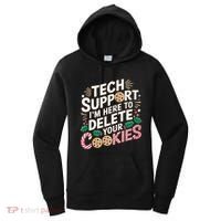 Tech Support IM Here To Delete Your Cookies Funny It Nerds Women's Hoodie thumb 0