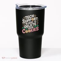 Tech Support IM Here To Delete Your Cookies Funny It Nerds Tumbler thumb 0