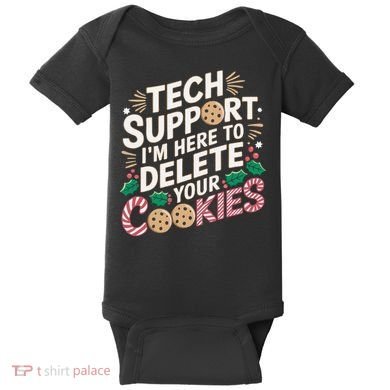 Tech Support IM Here To Delete Your Cookies Funny It Nerds Baby Bodysuit