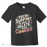 Tech Support IM Here To Delete Your Cookies Funny It Nerds Toddler T-Shirt thumb 0