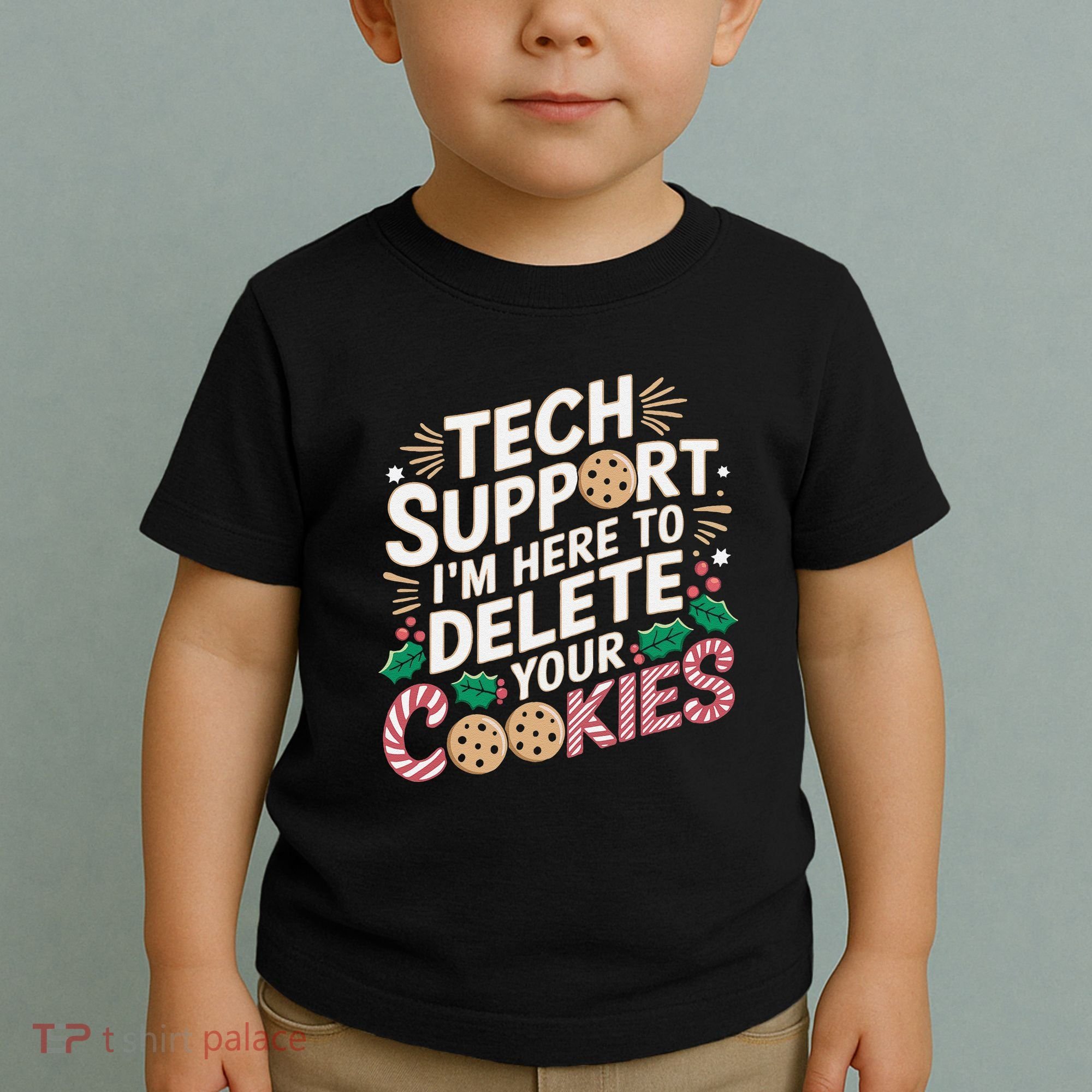 Tech Support IM Here To Delete Your Cookies Funny It Nerds Toddler T-Shirt
