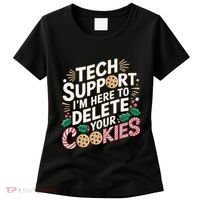 Tech Support IM Here To Delete Your Cookies Funny It Nerds Women's T-Shirt thumb 0
