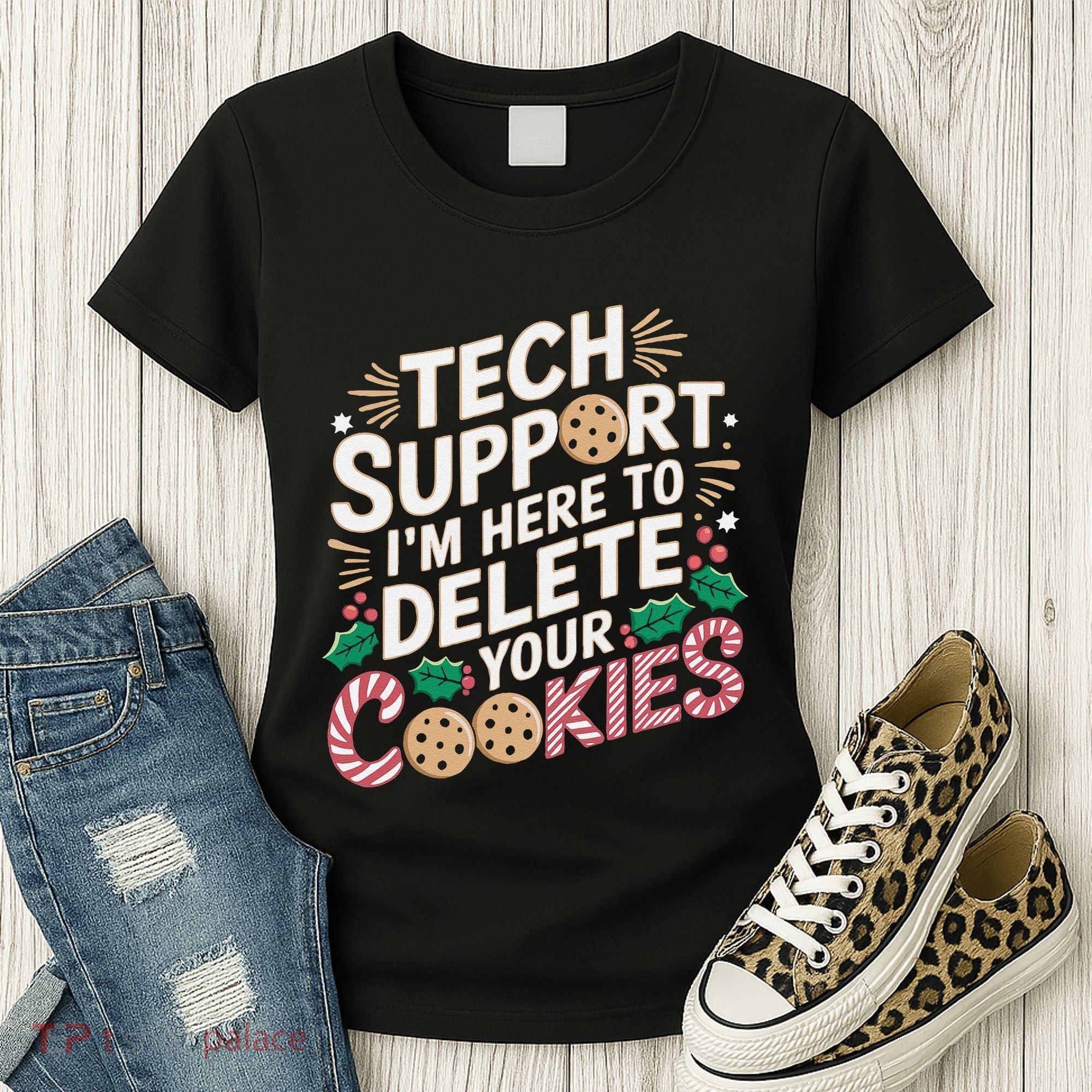 Tech Support IM Here To Delete Your Cookies Funny It Nerds Women's T-Shirt