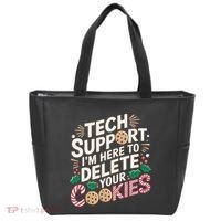 Tech Support IM Here To Delete Your Cookies Funny It Nerds Tote Bag thumb 0